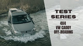 TEST SERIES  the Volkswagen Caddy 4motion in OffRoad Mud Dirt Water Crossings [upl. by Annayi713]