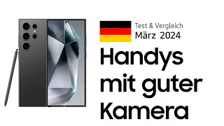 TOP–6 Die besten Handys mit guter Kamera März 2024 Test amp Vergleich  Deutsch [upl. by Sseb]