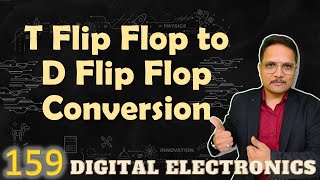 T Flip Flop to D Flip Flop Conversion Designing Steps and Circuit [upl. by Anhoj]