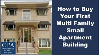 How to Buy Your First Multifamily Small Apartment Building [upl. by Gally]