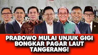 FULL PRABOWO MULAI UNJUK GIGI BONGKAR PAGAR LAUT TANGGERANG [upl. by Raoul97]