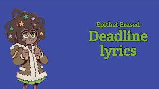 Epithet Erased  Deadline theme song  Intro lyrics [upl. by Maurizio]