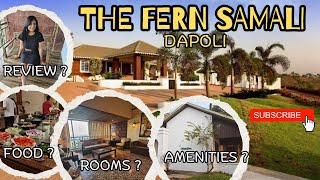 THE FERN SAMALI RESORT DAPOLI  LUXURIOUS RESORT IN DAPOLI  HONEST REVIEW AND TOUR [upl. by Benilda775]