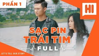 Sạc Pin Trái Tim Full  Phần 1  Phim Tình Cảm  Hi Team  FAPtv [upl. by Abra]