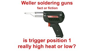 Weller soldering guns is trigger position 1 high or low heat [upl. by Mildred]