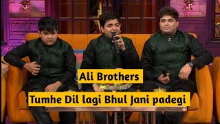 Tumhe Dil lagi Bhul Jani Ali brothers in Kapil Sharma show [upl. by Drofnil145]