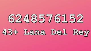 Lana Del Rey Roblox Song IDs [upl. by Anerec]