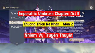 Genshin Impact  Hướng dẫn game  Chương Thiên hạ Nhân  Màn 2  Imperatrix Umbrosa Chapter Act II [upl. by Shelba]