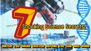 7 Shocking Science Secrets You Probably Never Heard Before [upl. by Maurey]