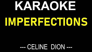 IMPERFECTIONS KARAOKE CELINE DION  ONLY LYRICS TEXT DISPLAY NO MUSIC BACKGROUND [upl. by Ikkaj]