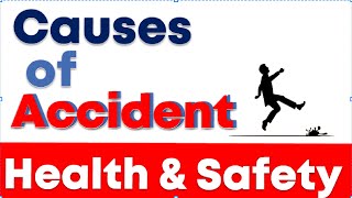 Causes of the Accident  Accident Investigation  Health and Safety [upl. by Trilley]