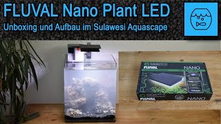 Fluval Nano Plant LED  Bluetooth App unboxing  Lampe für das Sulawesi Aquascape  Aufbau Bedienung [upl. by Aehtla]