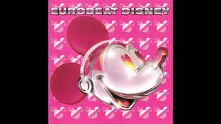 Disney Eurobeat ディズニーユーロビート  Disc 1 FULL ALBUM CD Quality [upl. by Church]