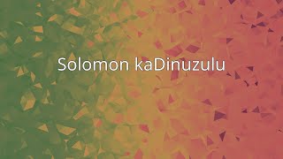 Solomon kaDinuzulu [upl. by Eiram]