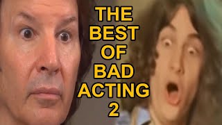 The Best of Bad Acting 2 [upl. by Mccallum]