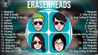 The Best Of Eraserheads  Top 10 Artists of All Time  Eraserheads Greatest Hits [upl. by Nabal]