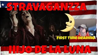 STRAVAGANZZA  HIJO DE LA LUNA VÍDEO OFICIAL  REACTION [upl. by Enisaj]