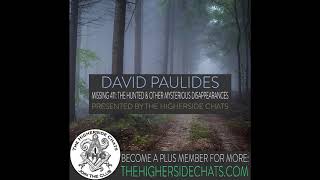 David Paulides  Missing 411 The Hunted amp Other Mysterious Disappearances [upl. by Jere]