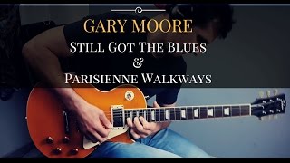 Gary moore  Parisienne Walkways amp Still Got The Blues Cover [upl. by Remde760]