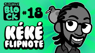 KÉKÉ FLIPNOTE  CREATIVE BLOCK 18 [upl. by Pet821]