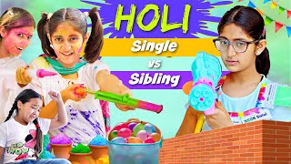 HOLI Ke Din  Single Child vs Siblings  MyMissAnand [upl. by Valora]