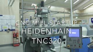 Heidenhain CNC Milling Start Up Routine Tutorial iTNC TNC320 [upl. by Aeriela]