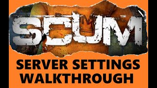 Updated SCUM server settings overview [upl. by Ehsrop]