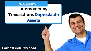 Intercompany Transactions Depreciable Fixed Assets CPA exam [upl. by Dihgirb]