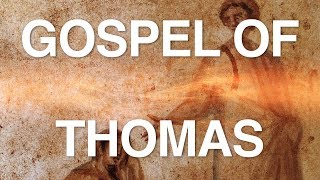 The Gospel of Thomas Examined [upl. by Johen]