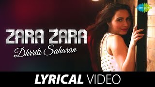 Dhrriti Saharan  Zara Zara Cover  Lyrical Video  Rehna Hai Tere Dil Mein [upl. by Johnnie]