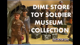 DIME STORE TOY SOLDIERS COLLECTION COLLECTOR GUYS [upl. by Vierno]