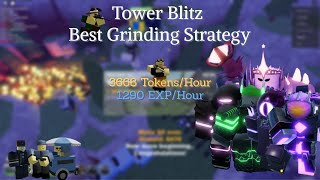 Tower Blitz  Best Grinding Strategy 3668 TokensHours amp 1290 EXPHours [upl. by Stuckey124]