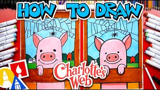 How To Draw Charlotte And Wilber From The Movie Charlotte’s Web [upl. by Dulce]