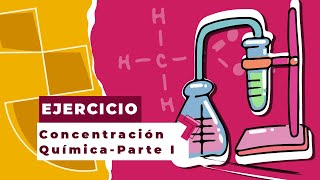 Ejercicios de Concentración Química  Parte I [upl. by Mccord]