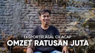 EKSPOR CUAN RATUSAN JUTA DARI CILACAP [upl. by Nonek]