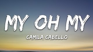 Camila Cabello  My Oh My Lyrics ft DaBaby [upl. by Llehcim]