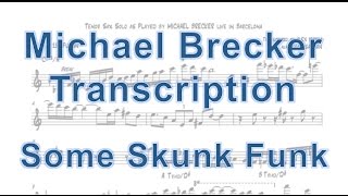 Some Skunk Funk  Michael Brecker  Brecker Brothers Live In Barcelona Transcription [upl. by Constantia]