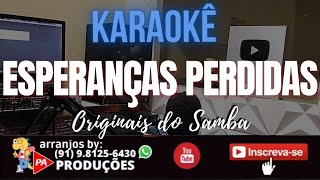 Karaokê  Esperanças Perdidas  Originais do Samba Com Letra [upl. by Aina]