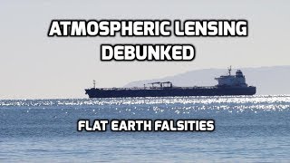 Atmospheric Lensing Debunked  Flat Earth Falsities [upl. by Asseniv]