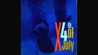 Fourth 4th of July  X LP Version 1987 [upl. by Godden]