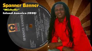 Spanner Banner  Michelle Island Jamaica 1995 [upl. by Huei131]