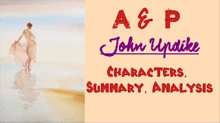 A amp P by John Updike  Characters Themes Summary Analysis [upl. by Vaios980]