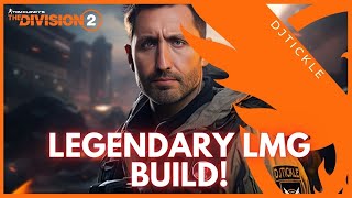 OVERPOWERED LEGENDARY LMG BUILD thedivision2 [upl. by Aram]