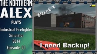 Alex Plays Industrial Firefighter Simulator Episode 1 Part 1 [upl. by Yvan]