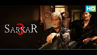 Sarkar 3  Best Dialogue Scenes  Amitabh Bachchan Jackie Amit Sadh Yami Gautam amp Manoj [upl. by Atihana]