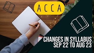 ACCA  Syllabus Changes  For the period September 2022 to August 2023 [upl. by Assilim]