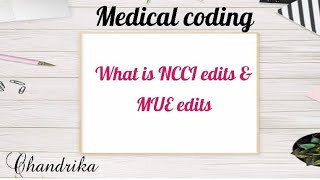 What is NCCI edits in Medical Coding I MUE Edits I CMS [upl. by Noirrad]