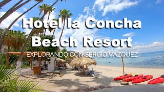 Hotel La Concha Beach Resort  La Paz Baja California Sur México  Explorando con Sergio Vazquez [upl. by Alvan]