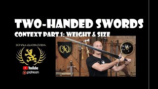 Medieval Two Handed Swords zweihander montante spadone  Context Part 1 Weight amp Size [upl. by Ilera636]