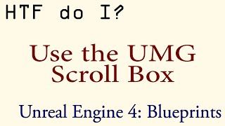 HTF do I Use the Scroll Box in UMG [upl. by Mond]